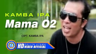 Kamba Ipa - Mama O2