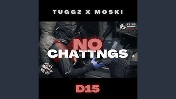 No Chattings (feat. Tuggz & D15)