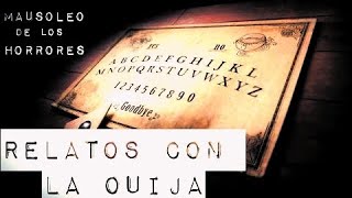 EXPERIENCIAS PARANORMALES CON LA OUIJA. VOL 2 | HISTORIAS DE TERROR