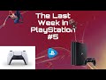 The Last Week in Playstation #5