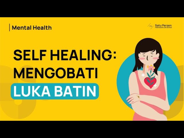 Cara Menyembuhkan Luka Batin (Mindset Mengubah Diri dengan Self-Healing) class=