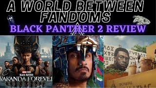 Black Panther 2: Wakanda Forever Spoiler Review