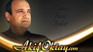 Bana Beni Anlat - Akif OKTAY - www.akifoktay.com