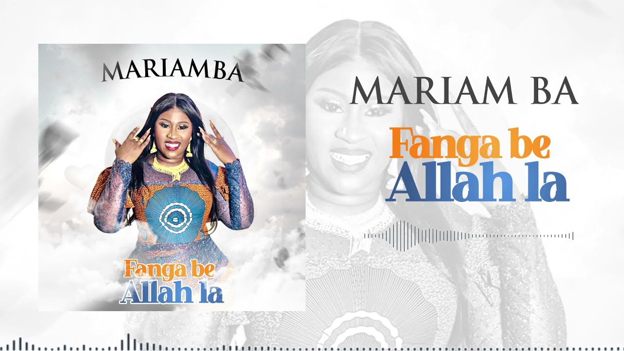 Mariam BA LAGARE - Fanga be Allah la [Audio]