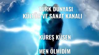 Ben Ölmedi̇m - Küreş Küsen Doğu Türki̇stan (Altyazili)