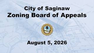 City of Saginaw MI Zoning Board of Appeals August 5 2026
