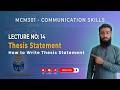 MCM301 Lecture 14 | Thesis Statement | Main Points | VU Companion #vu #midterms