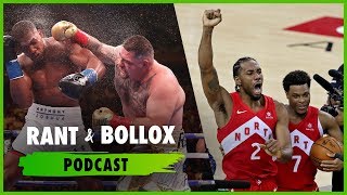 Raptors are champions & AJ worries - Rant & Bollox Podcast by Rant and Bollox 271 views 4 years ago 52 minutes