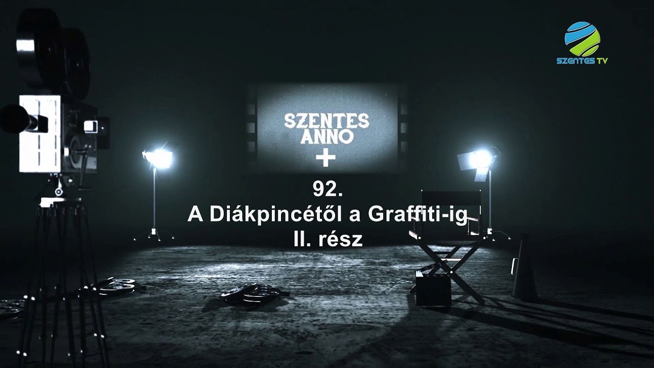Szentes Anno+ 92. adás - A Diákpincétöl a Graffiti-ig II. rész