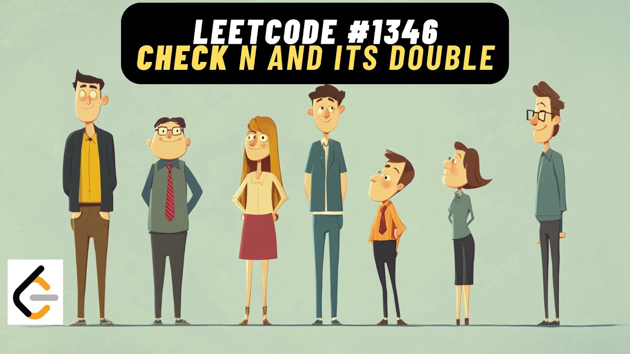LeetCode 1346: Check if N and its Double Exist - YouTube