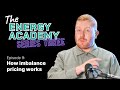 How electricity imbalance pricing works (The Energy Academy - S3 E9)