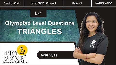 L 7 Olympiad Level Questions | Triangles Class 7 | Aditi Vyas | TTB