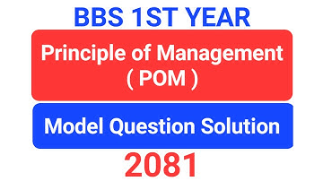 BBS 1st Year Principle of Management Model Question Solution 2081 | POM Model Question Solution 2082