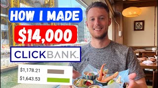 How I Made $14,000 In 2 Weeks With ClickBank Affiliate Marketing