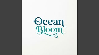 Ocean Bloom
