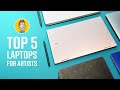 Top 5 Laptops for Artists 2021