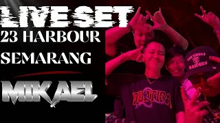 Download Lagu MIKAEL-LIVE SET INDOBOUNCE,BLB,BKB|| 23 Harbour Semarang MP3