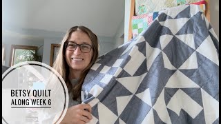 Betsy Quilt Along- Week 6 Assemble the quilt top, VLOG