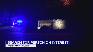 Search for person of interest in Williamson County