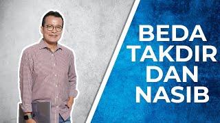 Perbedaan Takdir Dan Nasib (Part 1)