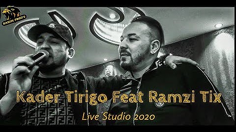Kader Tirigo Feat Ramzi Tix Live Studio 2020- Cheftk Tbadlti  ( Amine Lmaws )