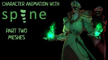 CharactEr Animation SPINE 2D Walkthrough Meshes PART 2