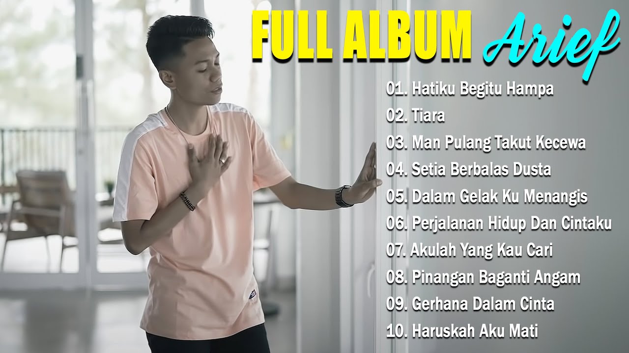 ARIEF FULL ALBUM 2022 , TIARA ,JIKA KAU BERTEMU AKU BEGINI, AKU INGIN ...