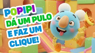 Popipi - Dá Um Pulo E Faz Um Clique Música Infantil Animada