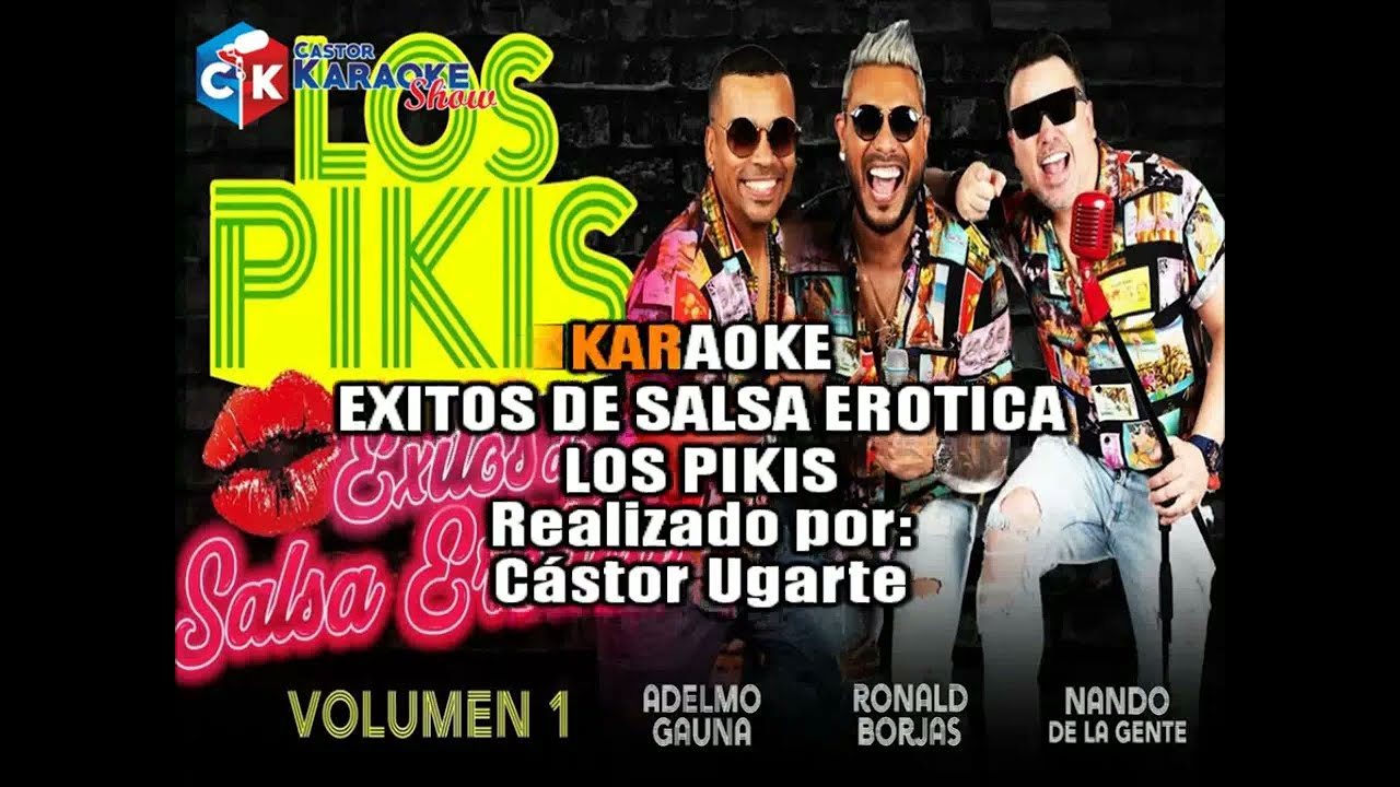 karaoke exitos de salsa erotica   los pikis volumen 01 by castor karaoke show (OBSEQUIO)