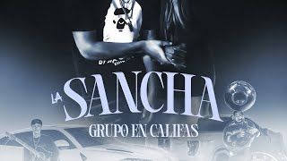 Grupo En Califas - La Sancha (Video Oficial)