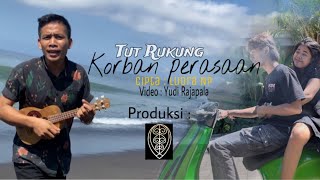 KORBAN PERASAAN - TUT RUKUNG (OFFICIAL MUSIC VIDEO)