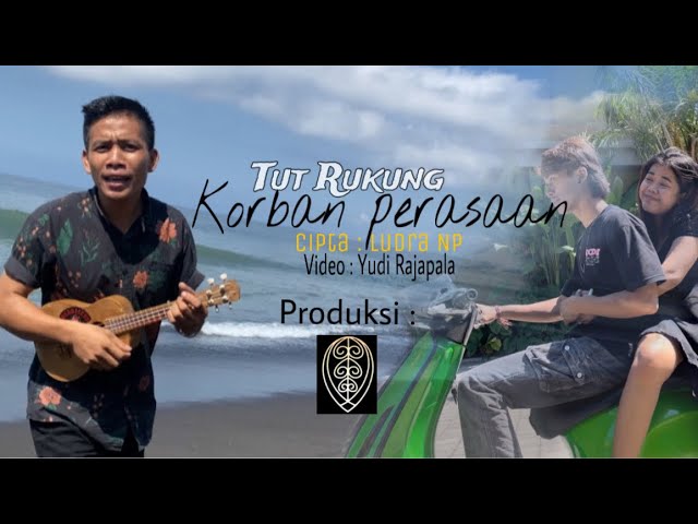 KORBAN PERASAAN - TUT RUKUNG (OFFICIAL MUSIC VIDEO) class=