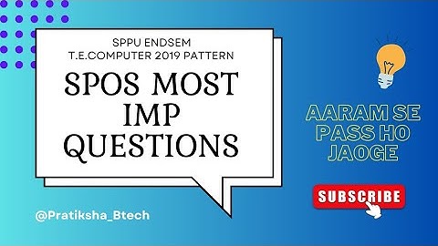 SPOS System Programming and Operating System Most IMP Questions Endsem 2019 Pattern #sppu #exam