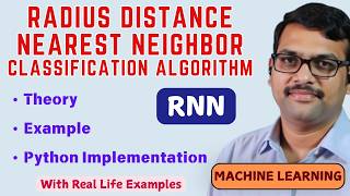 Radius Distance Nearest Neighbor (RNN) Classification Algorithm  Example &  Implementation || ML