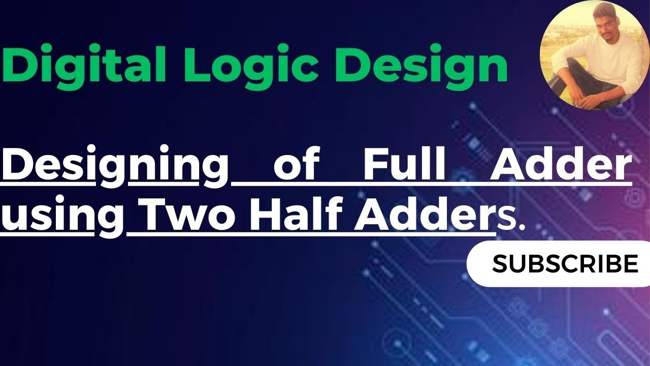 Designing of Full Adder using Half Adder | Full Adder by Using two Half ...