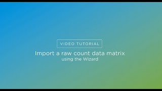 Qlucore Omics Explorer Raw Count Data Import