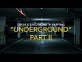 &quot;Underground&quot; (Part II) ~ Drum &amp; Bass Mix with Rapping