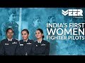 Women Fighter Pilots E1P1 | Meet India's First Ever Women Fighter Pilots | Veer by Discovery