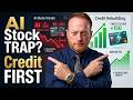 AI Stock Trends: Why You Must Rebuild Your Credit Before Investing