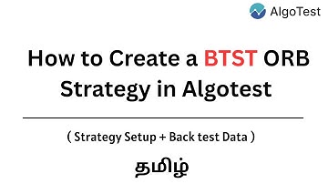 How to Create a BTST ORB Strategy in Algotest ? | Algotest Tutorials in Tamil  | Algo Trading