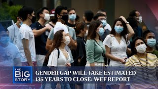 Gender gap will take estimated 135 years to close: WEF report | THE BIG STORY