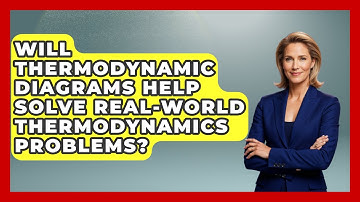 Will Thermodynamic Diagrams Help Solve Real-World Thermodynamics Problems?