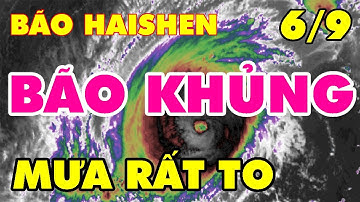 Dự báo thời tiết hôm nay, ngày mai 06/09/2020 | Tin bão Haishen năm 2020 | Thời Tiết 3 Ngày