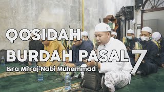 Qosidah Burdah Pasal 7 (Isra' Mi'raj) - Hadroh Majelis Rasulullah SAW