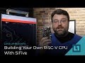 Building Your Own RISC-V CPU With SiFive