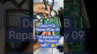 IR Sensor सही था… फिर भी AC Dead 😱 | Daily PCB Repair – Day 09