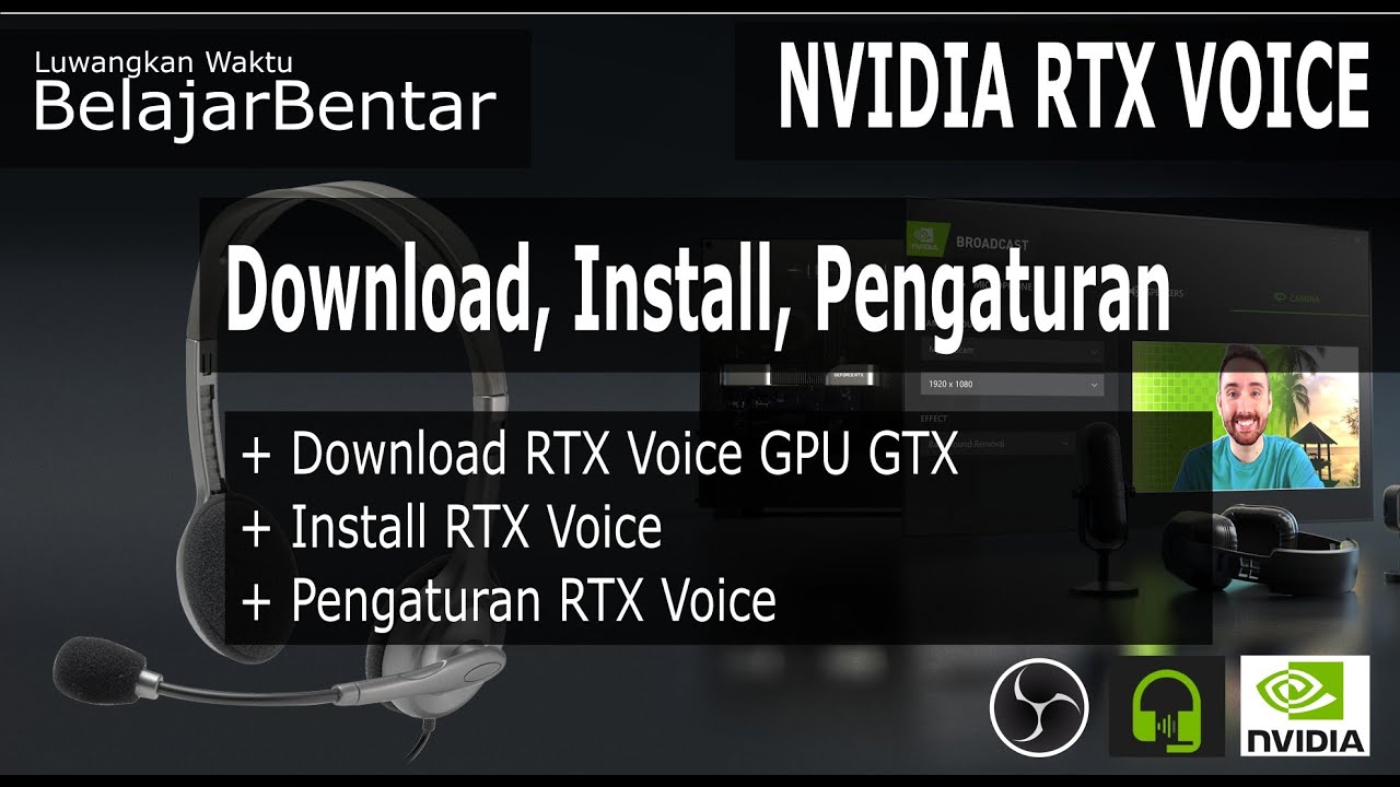 Cara Download, Install, dan Menggunakan NVIDIA RTX Voice Untuk GPU GTX 2023