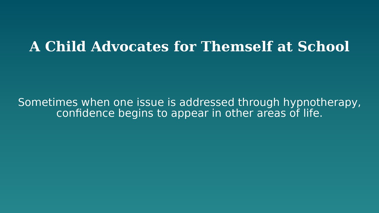 A Child Advocates for Themself at School | A Hypnotherapy Story