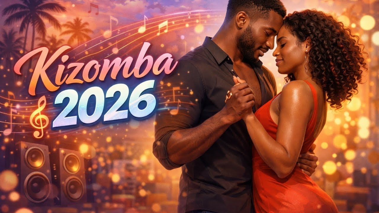 Kizomba Romantic 2026 💃 Soulful Slow Grooves for Love, Relaxation & Intimate Dance