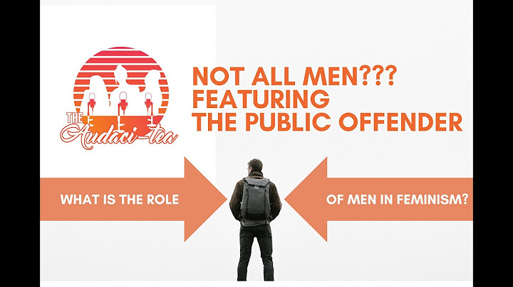 Not All Men? Featuring @Thepublicoffender100